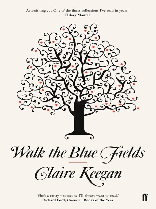 Claire Keegan创作的Walk the Blue Fields作品的详细信息 - 需进入等候名单